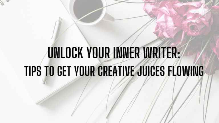 Unlock your inner writer: 33 tips to get your creative juices flowing