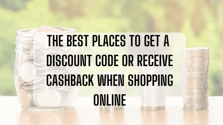 The Best Places to Receive a Discount Code or Cashback