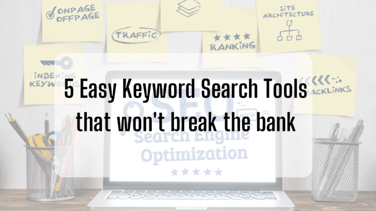 5 Easy Keyword Search Tools that won’t break the bank